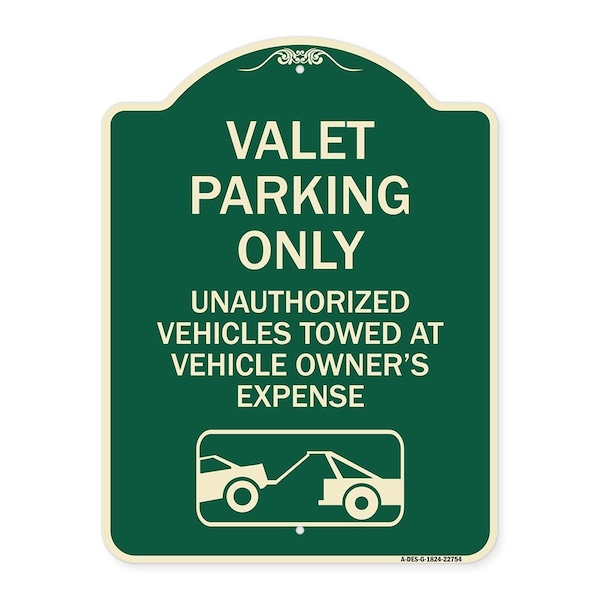 Valet Parking Unauthorized Vehicles Towed Owner Expense Aluminum Sign, 18" L, 24" H, G-1824-22754